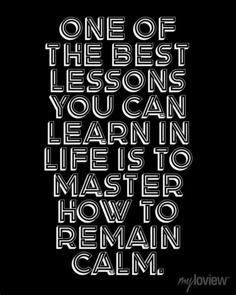 One Of The Best Lessons You Can Learn In Life Is To Master How