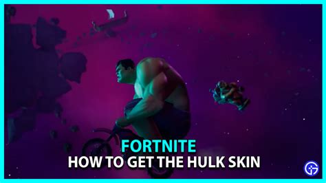 How To Get The Hulk Skin In Fortnite Chapter 4 Gamer Tweak
