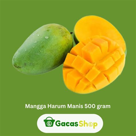 Mangga Harum Manis 500 Gram Gacasshop