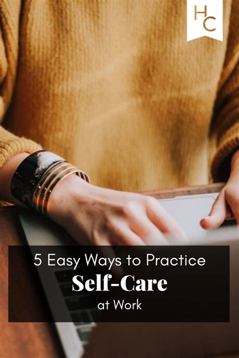 5 Easy Ways To Practice Self Care At Work Her Campus Self Care
