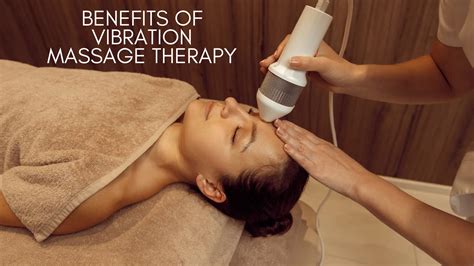 Benefits Of Vibration Massage Therapy Lovebelfast