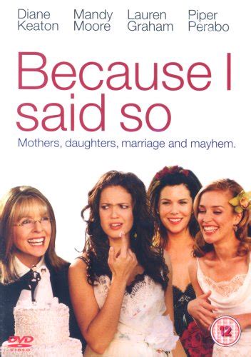 Because I Said So Dvd Amazonde Diane Keaton Mandy Moore Gabriel Macht Tom Everett Scott