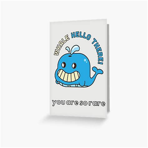 A Greeting Card With An Image Of A Blue Whale That Says You Are So Rare