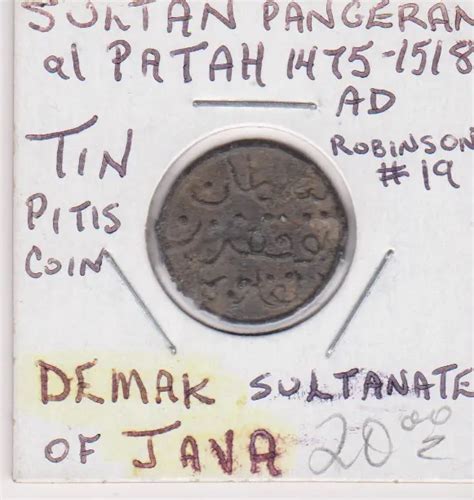 Demak Sultanate Of Java Sultan Pangeran Al Patah 1475 1518 Ad Tin