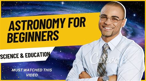 Exploring The Wonders Of The Universe Astronomy For Beginners Youtube