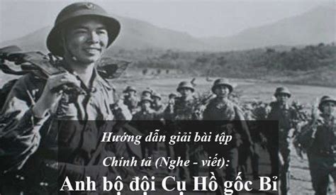 Chính Tả Nghe Viết Anh Bộ đội Cụ Hồ Gốc Bỉ Tiếng Việt 5 Tập 1