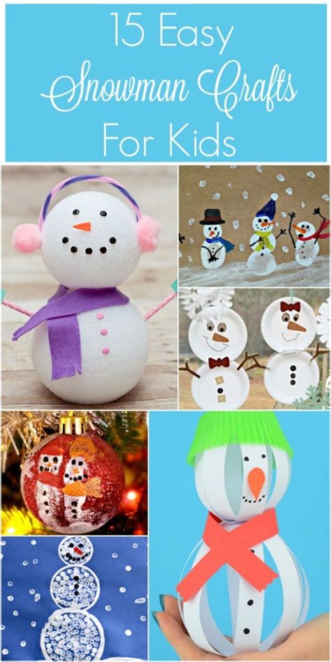 15 Easy Winter Snowman Crafts For Kids Socal Field Trips