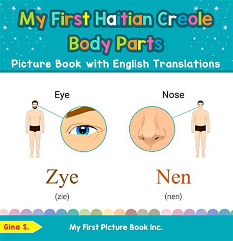My First Haitian Creole Body Parts Picture Book With English Translations Teach And Learn Basic