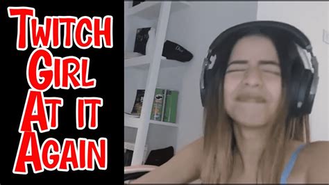 Twitch Girl That Got Laid Live Streaming Did It Again Twitch Youtube