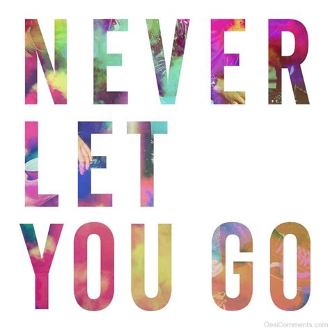 Never Let You Go Pic