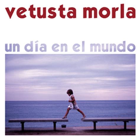 Un Dia En El Mundo Vetusta Morla Mp3 Buy Full Tracklist
