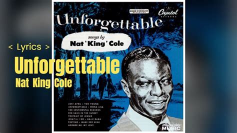 Nat King Cole Unforgettable Lyrics Youtube