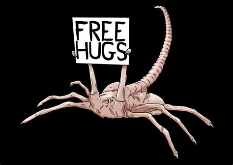 Free Hugs Free Hugs Aliens Movie Facehugger