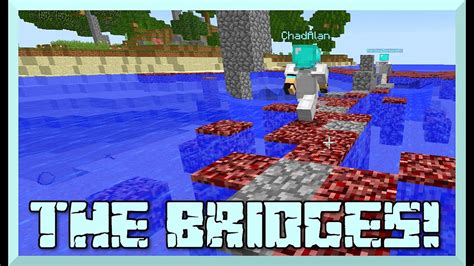 Minecraft The Bridges Gameplay With Chad Full Diamond Is Bae Youtube
