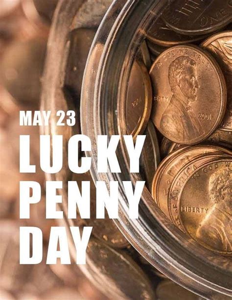 Its National Lucky Penny Day Find A Penny Pick It Up All Day Long