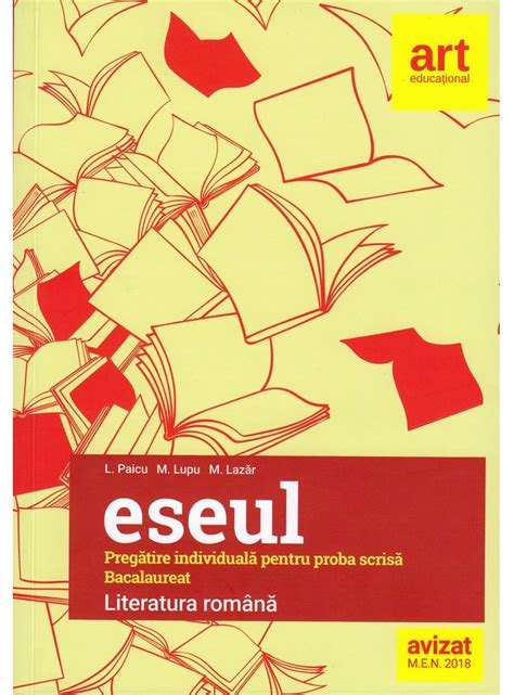 Bacalaureat Eseul Literatura RomÂnĂ Pregătire Individuală Pentru