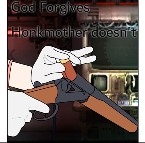 Made A Meme Base Off Of God Forgives But I Dont Rbarotrauma