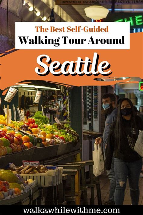 The Best Self Guided Walking Tour Around Seattle Washington Seattle