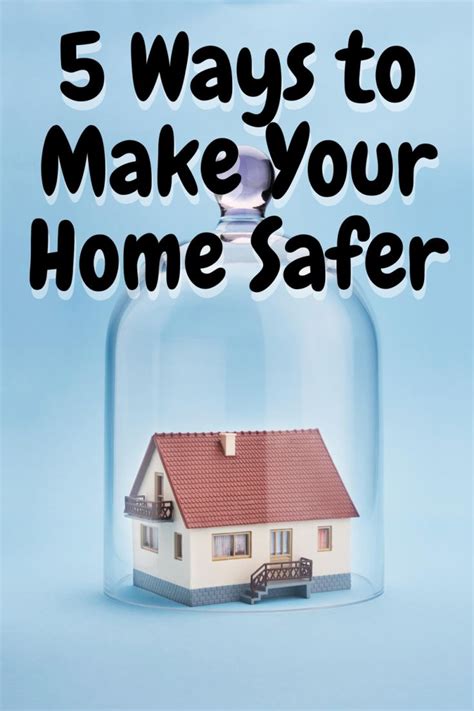 5 Ways To Make Your Home Safer In 2020 Home Safes Backyard
