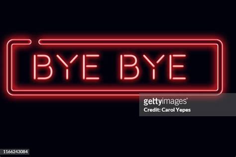 Bye Bye Sign Photos And Premium High Res Pictures Getty Images