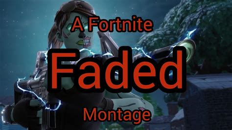 Faded A Fortnite Montage Youtube