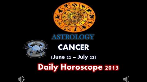 This daily personal astrological calendar is unique to you and will give you a sneak preview of what's in store. Horoscope - Cancer, Daily Predictions 03.03.2013 - YouTube