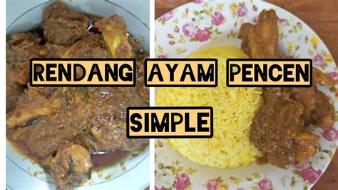 Sempena menyambut hari raya aidilfitri tidak lama lagi. RENDANG AYAM PENCEN | SIMPLE - YouTube