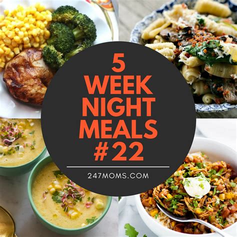 5 Easy Weeknight Meals 22 24 7 Moms