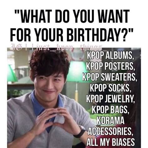 Kpop Memes What I Want For My Birthday Wattpad Kpop And Memes