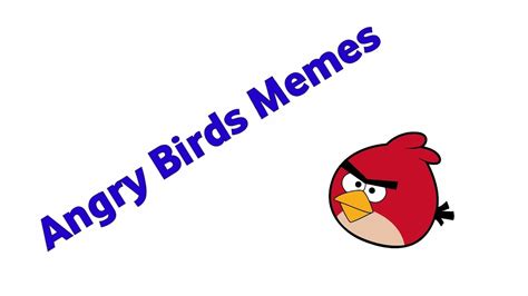 Angry Birds Memes Youtube