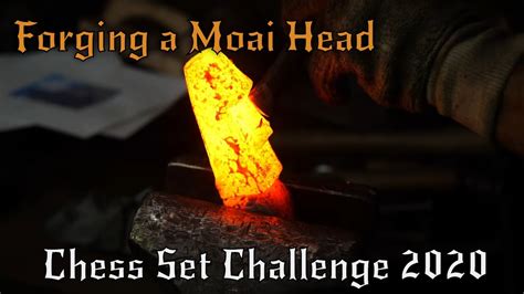 Forging A Moai Head Easter Island Chess Set Challenge 2020 Youtube