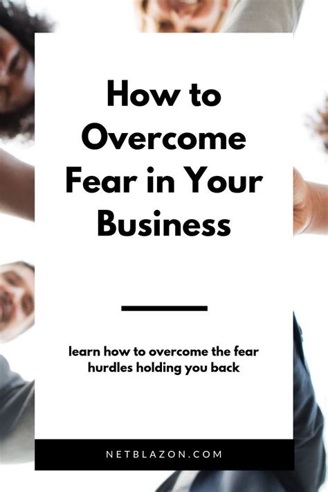 Learn How To Overcome Fear The Fear Of Success The Fear Of Failure