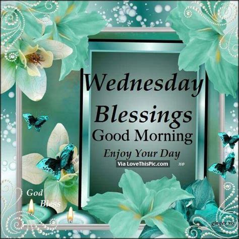 Have a wonderful day, may god smile on you today, take good care, and guide you as well as your love ones… Wednesday Blessings, Good Morning | hello : wednesday ...