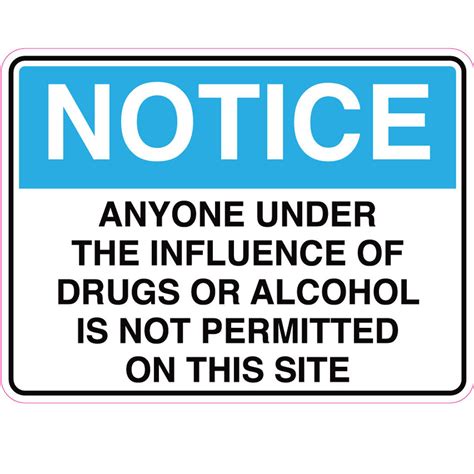 Notice Anyone Under The Influence Of Drugs Or Alcohol Is Not Custom