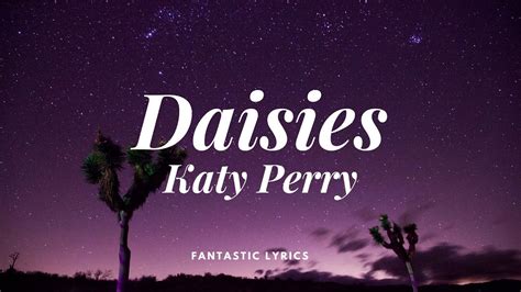 Daisies Katy Perry Letralyrics Youtube