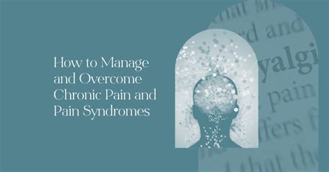 How To Manage And Overcome Chronic Pain And Pain Syndromes Anna Marsh