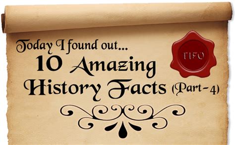 10 Amazing History Facts Part 4