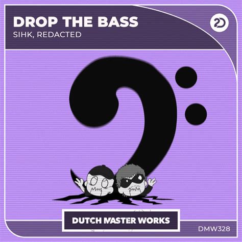 Drop The Bass Song And Lyrics By Sihk Redacted Spotify