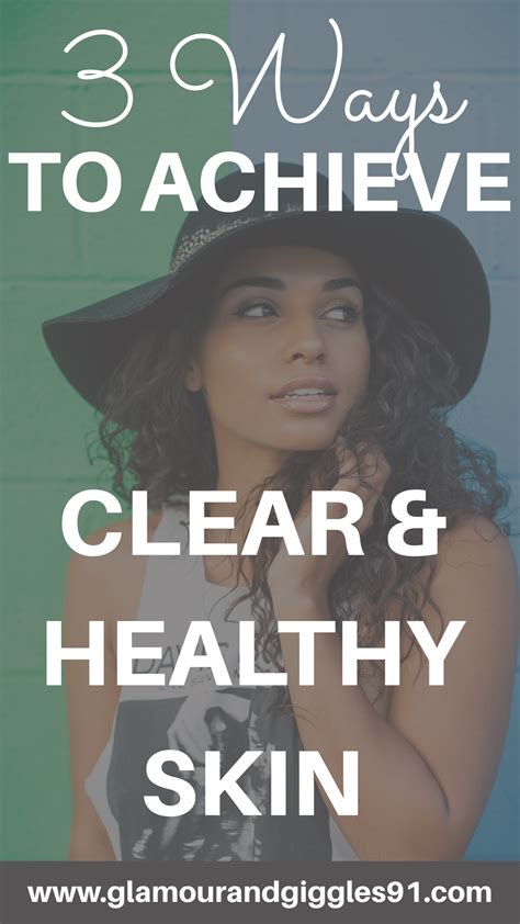 3 Ways To Achieve Clear And Healthy Skin Skincare Beautytips Clear
