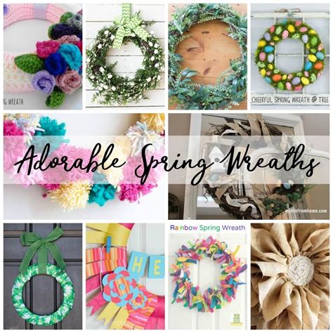 A Round Up Of Adorable Spring Wreaths Easy Tutorials For You To Follow