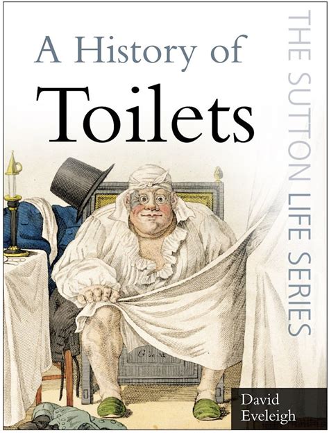 The History Press A History Of Toilets History History Books Book