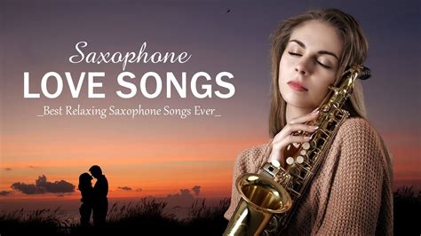 Top Romantic Saxophone Love Songs Best Relaxing Saxophone Songs