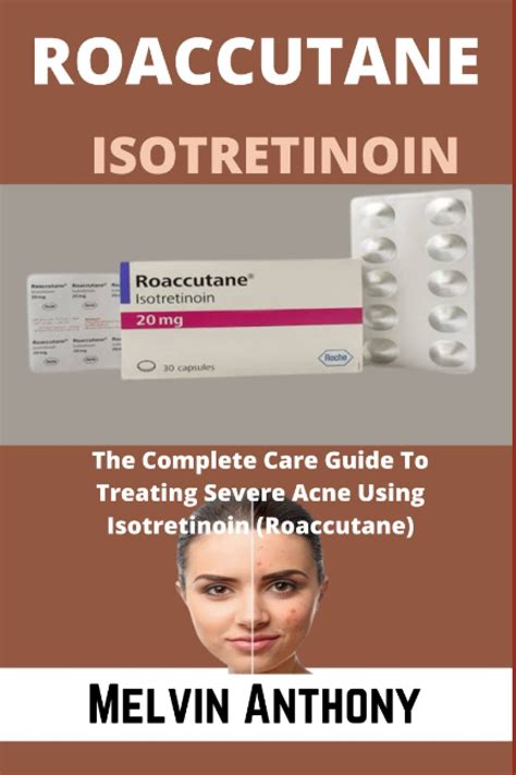 Roaccutane Isotretinoin The Complete Guide To Treating Severe Acne