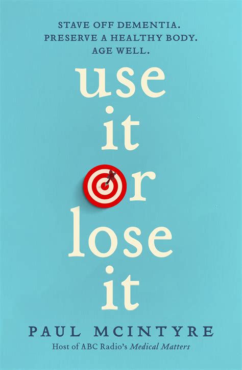 Use It Or Lose It By Paul Mcintyre Penguin Books Australia