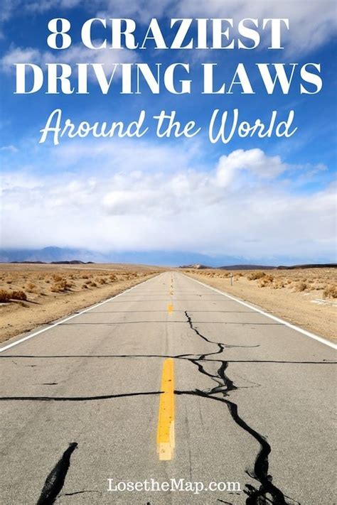 8 Crazy Driving Laws Around The World Travel Around The World Road