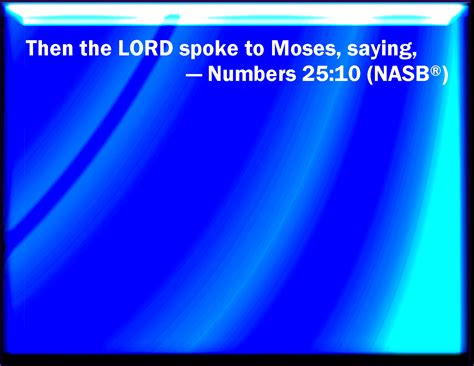 Numbers 2510 And The Lord Spoke To Moses Saying