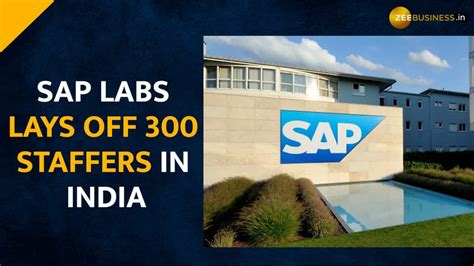 Tech Layoff Saga Sap Labs Lays Off 300 Staffers In India Amidst