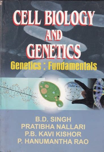 Cell Biology And Genetics B D Singh Pratibha Nallari P B Kavi Kishor P Hanumantha Rao