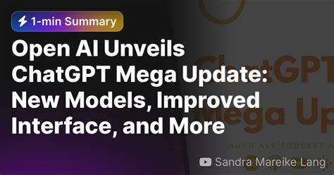 Open AI Unveils ChatGPT Mega Update New Models Improved Interface