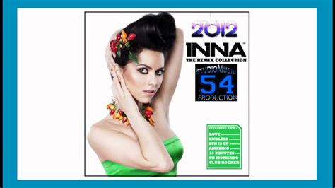 Inna Sun Is Up Radio Edit 2012 The Remix Collection 2012 Youtube